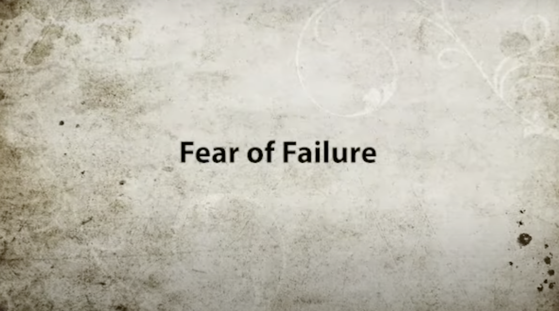 Fear or Failure